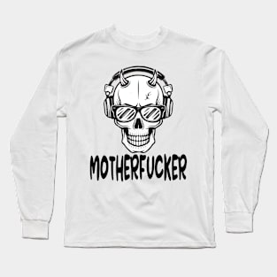 motherfucker Long Sleeve T-Shirt